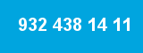 932 438 14 11